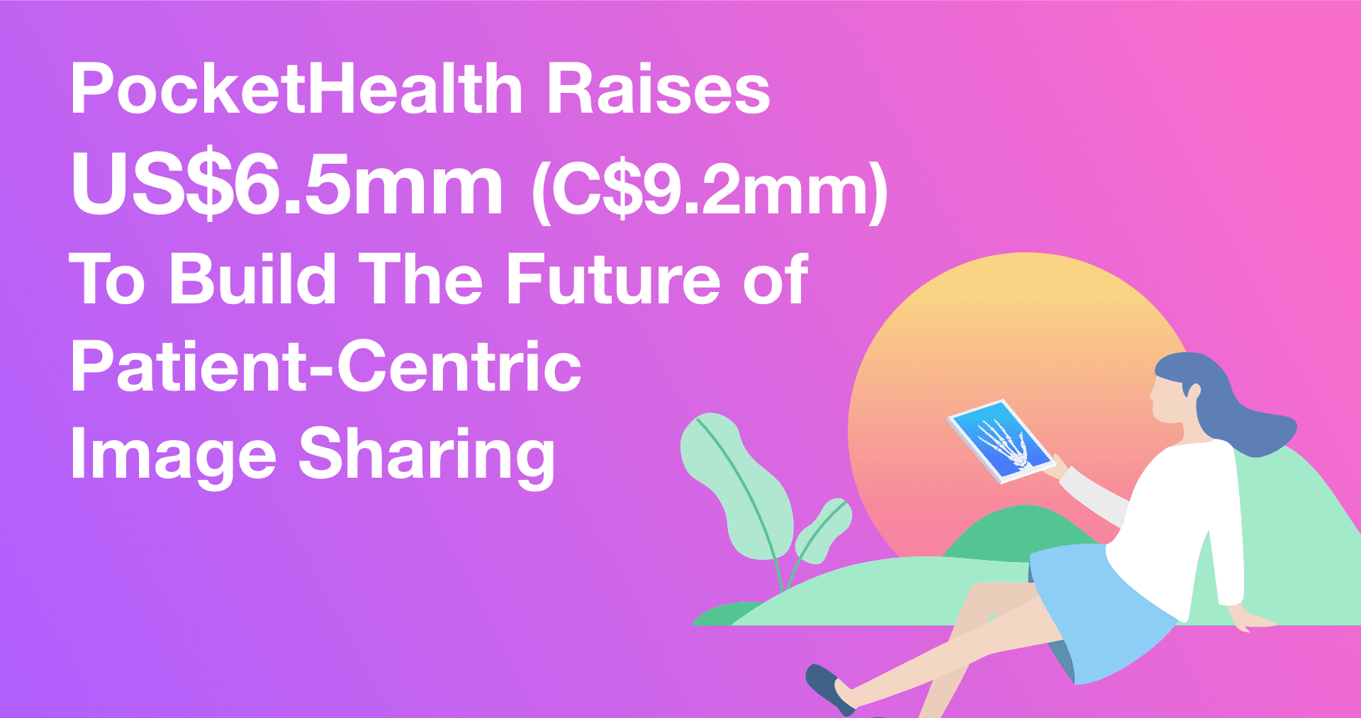 PocketHealth secures funding as demand surges for patientcentric