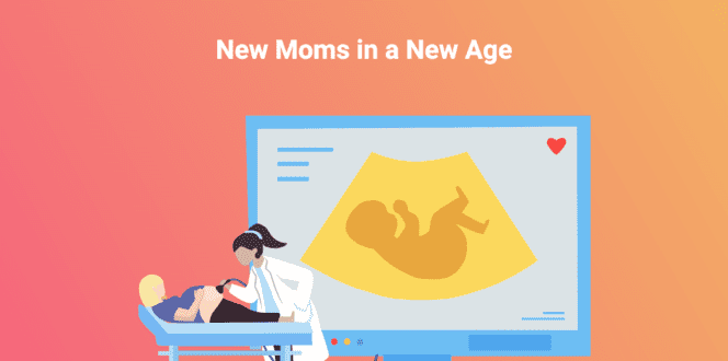 New moms in a new age
