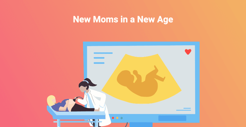 New moms in a new age