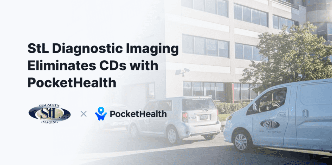 STL diagnostic imaging eliminates CDs with PocketHealth
