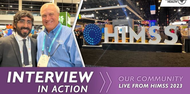 InterviewinAction from HIMSS 2023 with Harsh Nayyar, CTO of PocketHealth