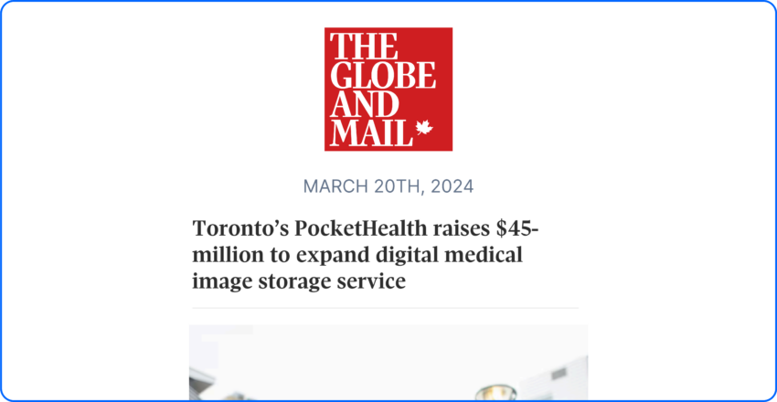 The Globe and Mail speaks to PocketHealth about $45M Series B Funding
